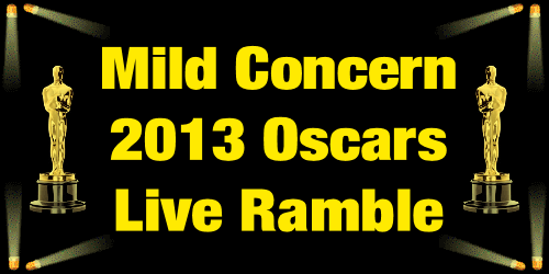 Mild-Concern-Oscars-2013-Live-Ramble
